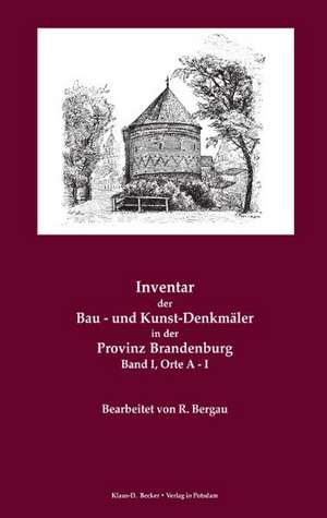 Bergau, F: Inventar der Bau- und Kunst-Denkmäler in der Prov