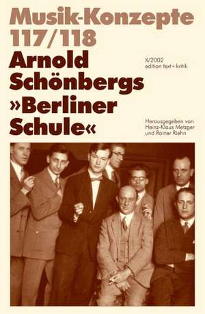 Arnold Schönbergs ' Berliner Schule' de Heinz-Klaus Metzger