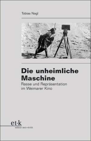 Die unheimliche Maschine de Tobias Nagl