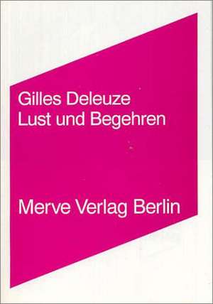 Lust und Begehren de Gilles Deleuze