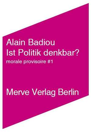 Ist Politik denkbar? de Alain Badiou