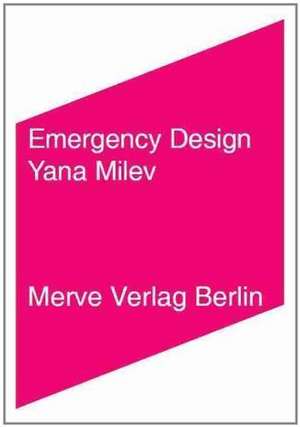 Emergency Design de Yana Milev