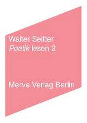 Poetik lesen 2 de Walter Seitter