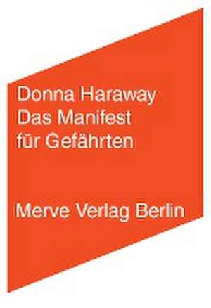 Das Manifest für Gefährten de Donna Haraway