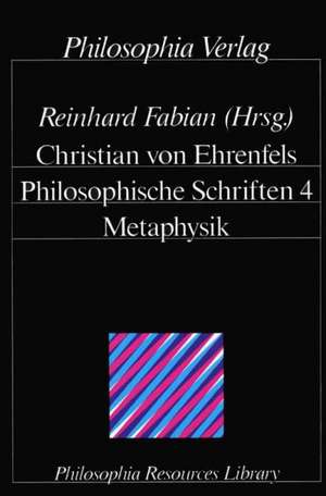 Philosophische Schriften de Christian von Ehrenfels