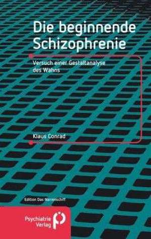 Die beginnende Schizophrenie de Klaus Conrad