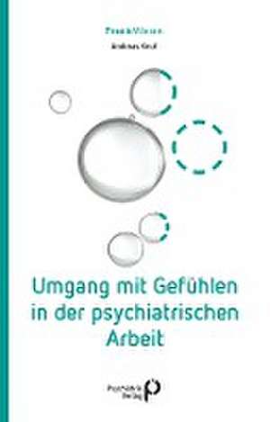 Umgang mit Gefühlen in der psychiatrischen Arbeit de Andreas Knuf