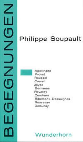 Begegnungen de Philippe Soupault