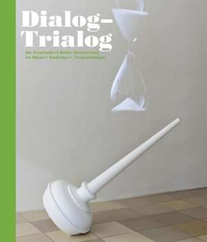 Dialog-Trialog de Marjatta Hölz