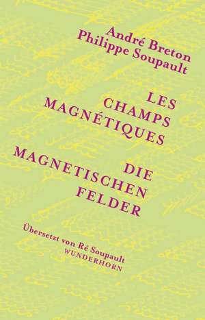 Die magnetischen Felder de Philippe Soupault