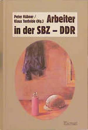 Arbeiter in der SBZ, DDR de Peter Hübner