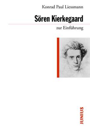 Sören Kierkegaard zur Einführung de Konrad Paul Liessmann