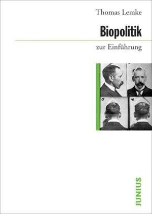 Biopolitik zur Einführung de Thomas Lemke