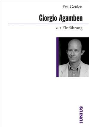 Giorgio Agamben zur Einführung de Eva Geulen