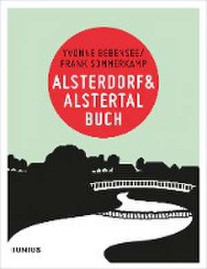 Alsterdorf & Alstertalbuch de Yvonne Bebensee