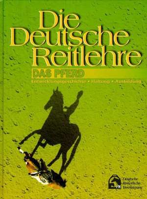 Die Deutsche Reitlehre 2. Das Pferd de Deutsche Reiterliche Vereinigung e. V. (FN)