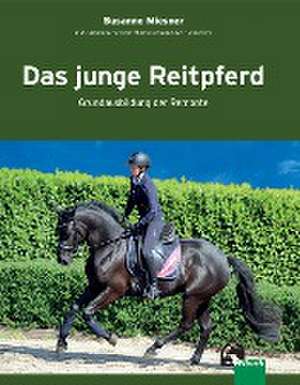 Das junge Reitpferd de Susanne Miesner