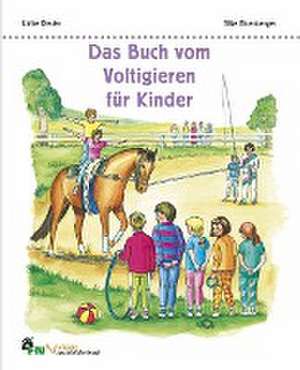 Das Buch vom Voltigieren für Kinder de Ulrike Rieder