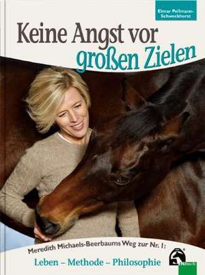 Keine Angst vor großen Zielen de Elmar Pollmann-Schweckhorst