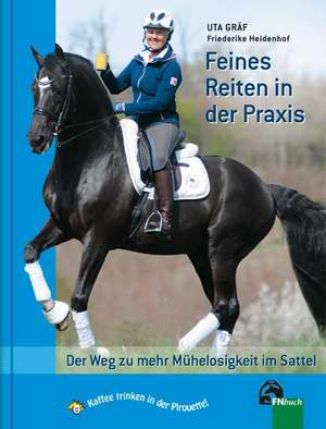 Feines Reiten in der Praxis de Uta Gräf