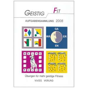 Geistig fit Aufgabensammlung 2008 de Friederike Sturm