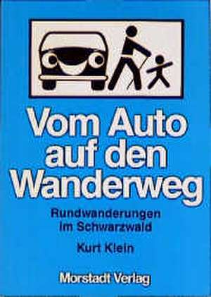 Vom Auto auf den Wanderweg de Kurt Klein