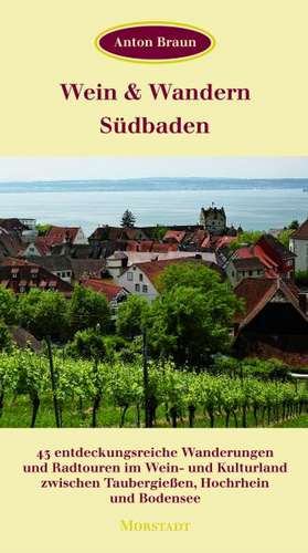 Wein & Wandern Südbaden de Anton Braun