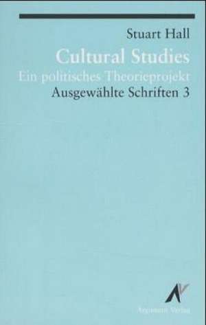 Ausgewählte Schrifen 3. Cultural Studies de Nora Räthzel