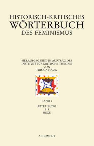 Historisch-kritisches Wörterbuch des Feminismus de Frigga Haug