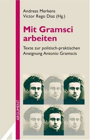 Mit Gramsci arbeiten de Andreas Merkens