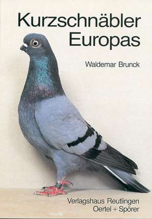 Kurzschnäbler Europas de Waldemar Brunck