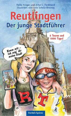 Reutlingen - Der junge Stadtführer de Artur C. Ferdinand