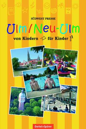 Ulm/ Neu-Ulm - Der junge Stadtführer