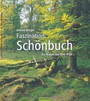 Faszination Schönbuch de Roland Bengel