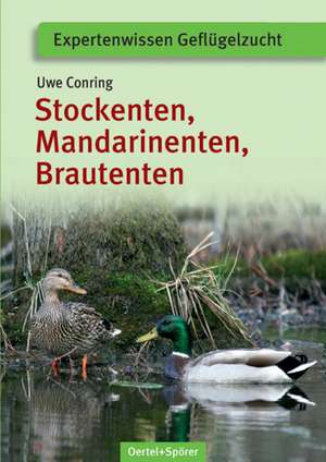 Conring, U: Stockenten, Mandarinenten, Brautenten