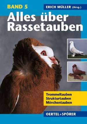 Alles über Rassetauben 5 de Erich Müller