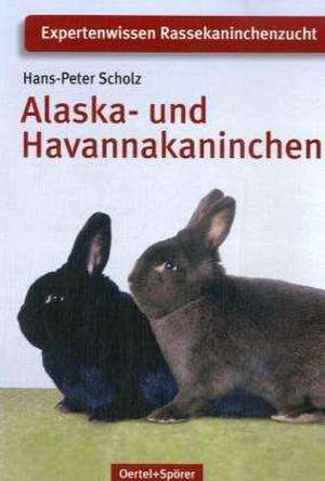 Alaska- und Havannakaninchen de Hans-Peter Scholz