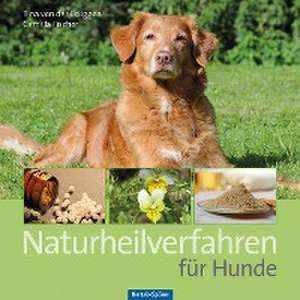 Naturheilverfahren für Hunde de Tina von der Brüggen