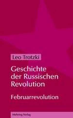 Geschichte der Russischen Revolution de Leo Trotzki