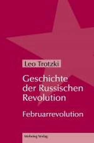 Geschichte der Russischen Revolution de Leo Trotzki