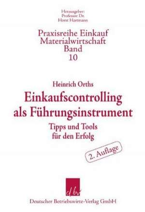 Einkaufscontrolling als Führungsinstrument de Heinrich Orths