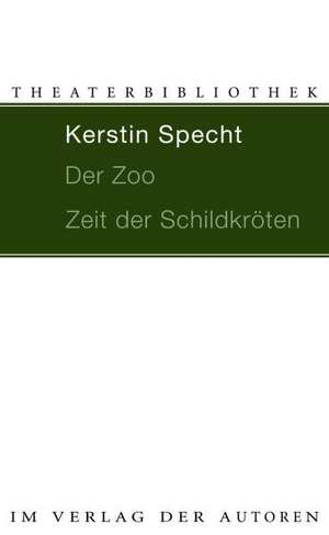 DER ZOO / ZEIT DER SCHILDKRÖTEN de Kerstin Specht