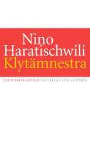 Klytämnestra de Nino Haratischwili