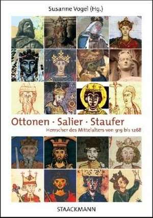 Ottonen - Salier - Staufer de Susanne Vogel