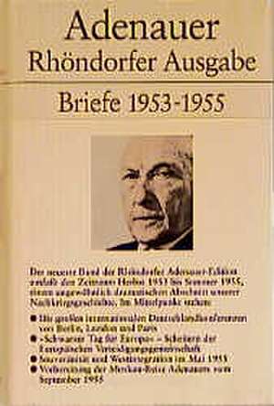 Briefe 1953 - 1955. Rhöndorfer Ausgabe de Konrad Adenauer