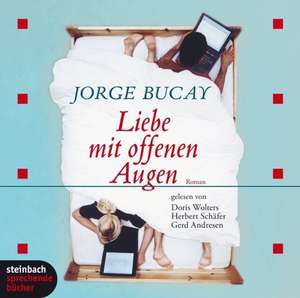 Liebe mit offenen Augen de Jorge Bucay