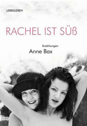 Rachel ist süß de Anne Bax