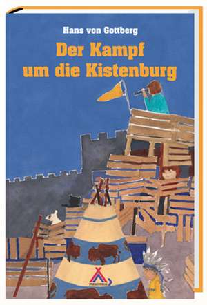 Der Kampf um die Kistenburg de Hans von Gottberg