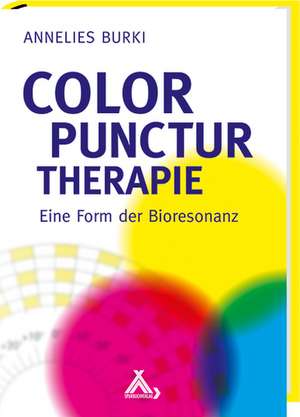 Color Punctur Therapie de Annelies Burki