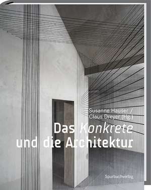 Das Konkrete und die Architektur de Claus Dreyer